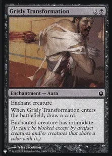 《忌まわしい変身/Grisly Transformation》[The List] 黒C