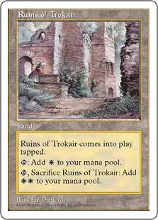 《トロウケアの廃墟/Ruins of Trokair》[5ED] 土地U