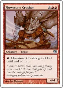 《流動石の粉砕獣/Flowstone Crusher》[9ED] 赤U